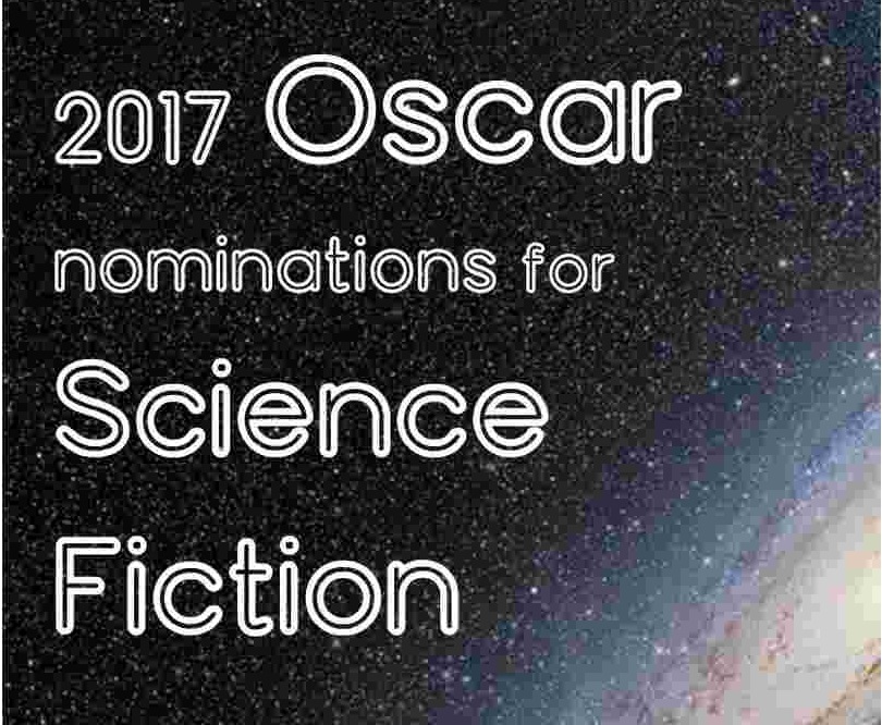 2017 Oscar nominations for Sci-Fi & Fantasy