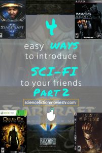 4 easy ways to introduce Sci-Fi to your friends Part 2