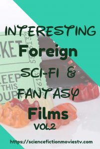 Interesting Foreign Sci-Fi and Fantasy Films Vol.2