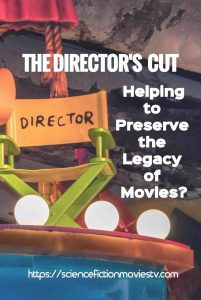 The Director's Cut: Helping to Preserve the Legacy of Movies?