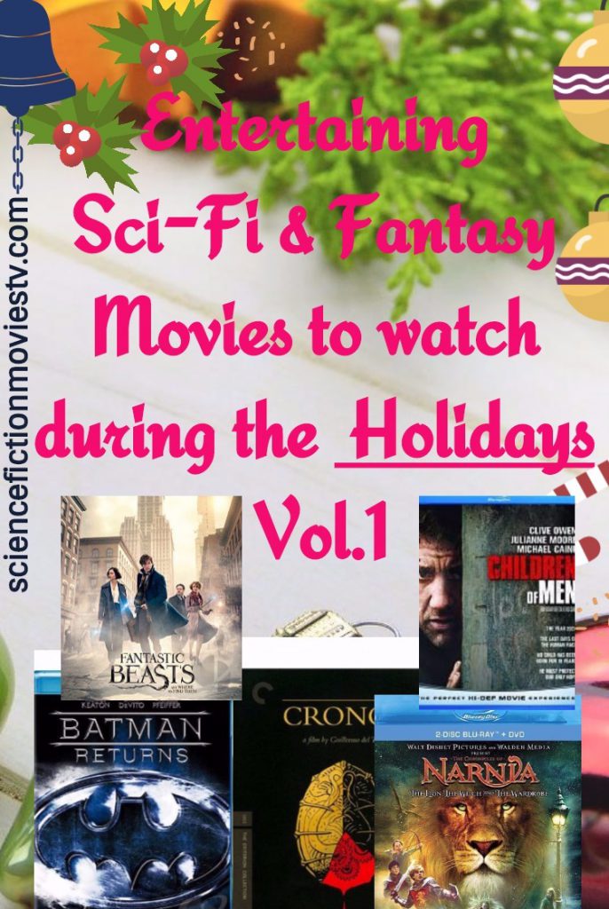Entertaining Sci-Fi & Fantasy Movies to watch during the Holidays Vol.1