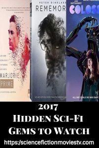2017 Hidden Sci-Fi Gems To Watch