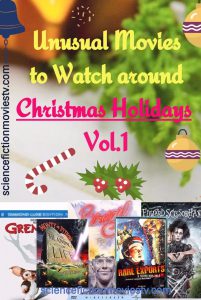 Unusual Movies to Watch around Christmas Holidays Vol.1