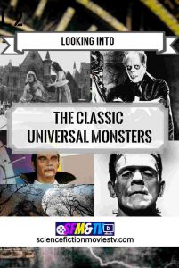 Looking into the Classic Universal Monsters