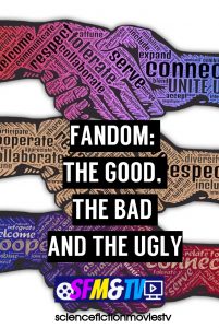 Fandom: The Good, The Bad and The Ugly